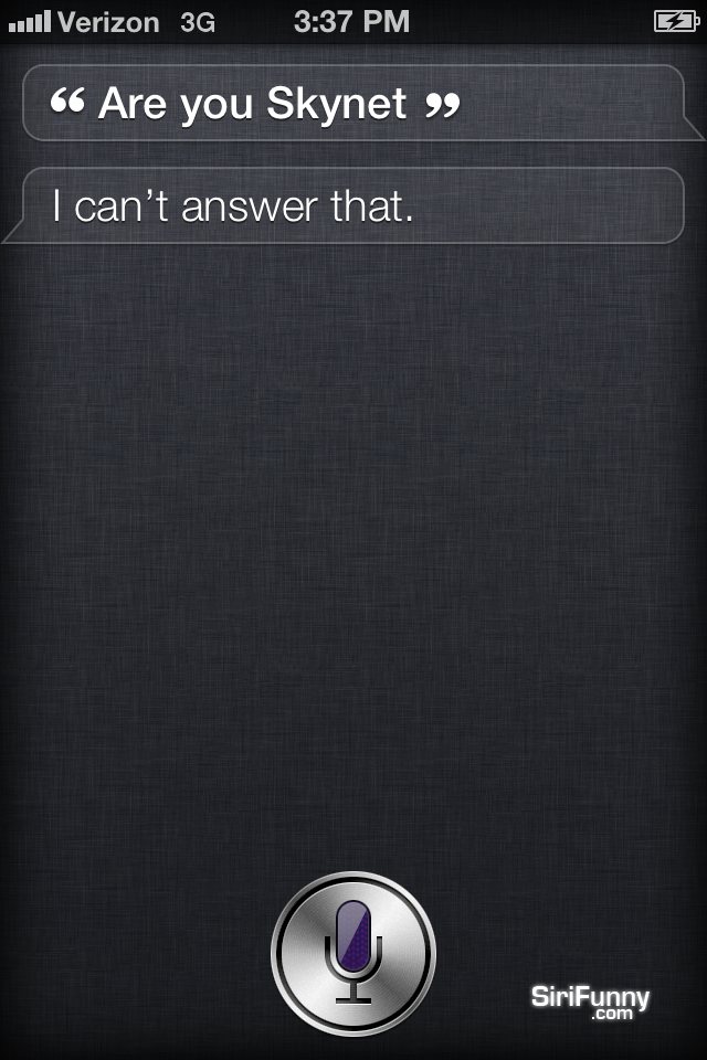 Siri, are you Skynet?