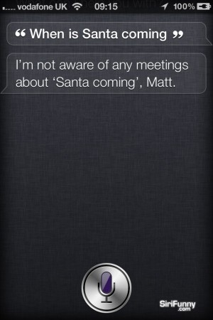 When is Santa coming, Siri?
