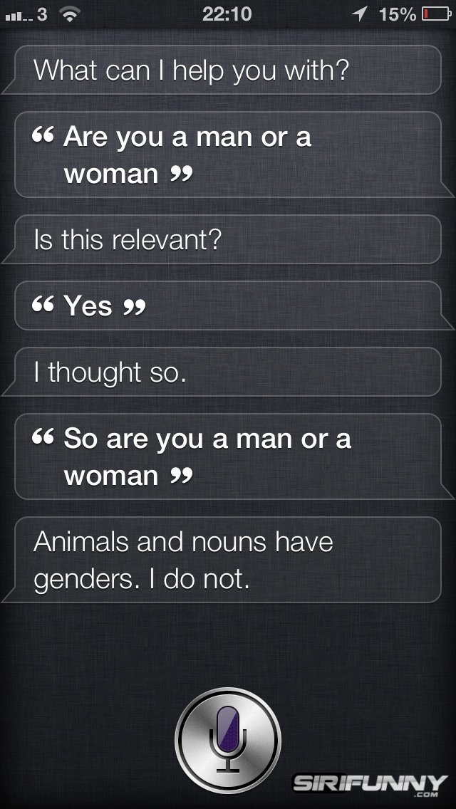 Siri, are you a man or woman?